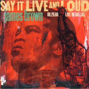 cover art-James Brown-Say It Live and Loud-50th