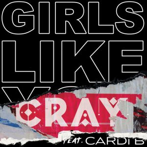 Girls Like You (feat. Cardi B) [CRAY Remix]