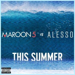 This Summer (Maroon 5 vs. Alesso)