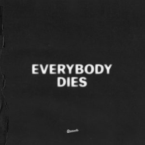 everybody dies