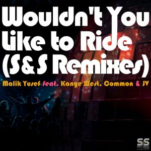 Wouldn't You Like to Ride (S&S Remixes)