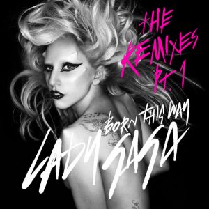 Born This Way (The Remixes Pt. 1)