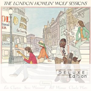 The Howlin Wolf London Session (Deluxe Edition)