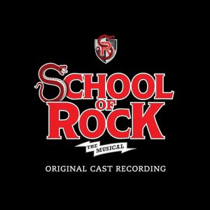 School of Rock: The Musical (Original Cast Recording)