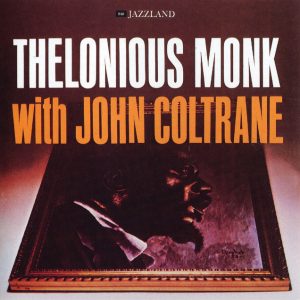 Thelonious Monk With John Coltrane