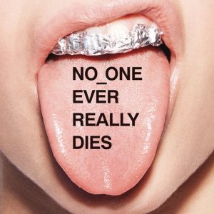 NO ONE EVER REALLY DIES