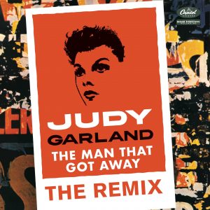 cover art-Judy Garland-The Man That Got Away-The Remix