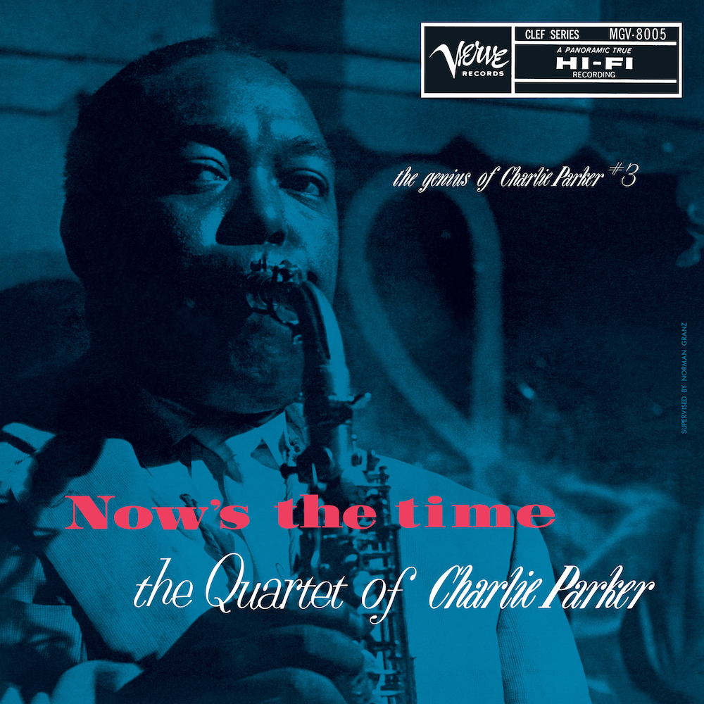 Now's The Time: The Genius Of Charlie Parker#3, 1957's