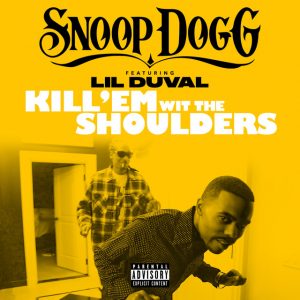 Kill 'Em Wit The Shoulders (feat. Lil Duval) - Single