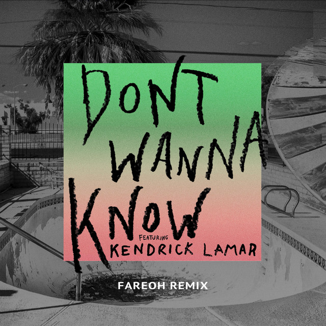 Don’t Wanna Know (Fareoh Remix)