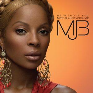 Be Without You (Moto Blanco Vocal Mix)