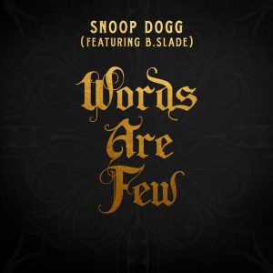 Words Are Few (feat. B Slade)