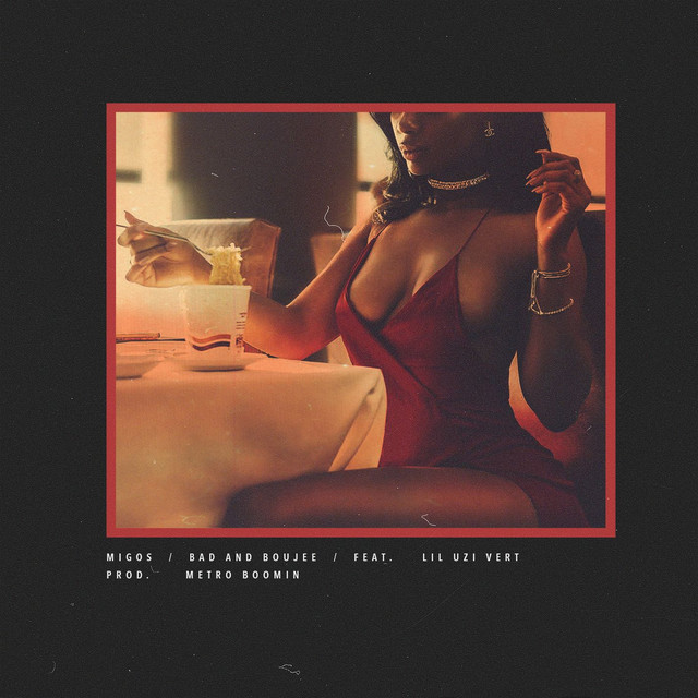 Bad and Boujee (feat. Lil Uzi Vert) [Radio Version]