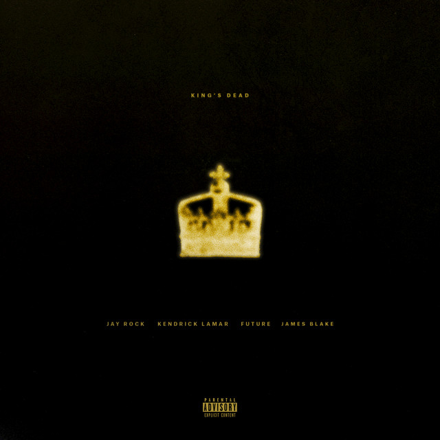 King’s Dead (with Kendrick Lamar, Future & James Blake)