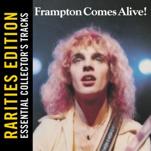 Frampton Comes Alive! (Rarities Edition)