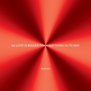 Love Is Bigger Than Anything In Its Way - EP (Remixes)