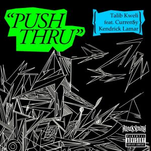 Push Thru (feat. Kendrick Lamar and Curren$y)