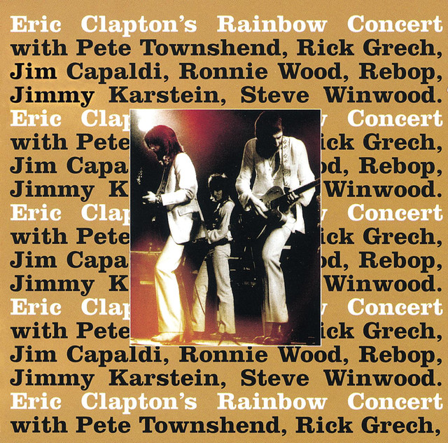 Eric Clapton’s Rainbow Concert