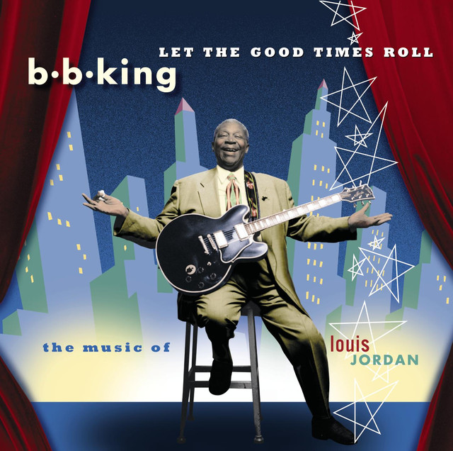 Let The Good Times Roll: The Music Of Louis Jordan