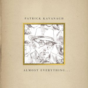 Patrick Kavanagh-Almost Everything-Cover