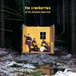 The-Cranberries-To-The-Faithful-Departed